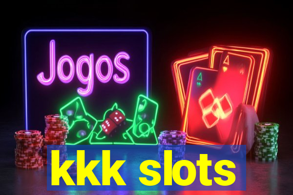 kkk slots